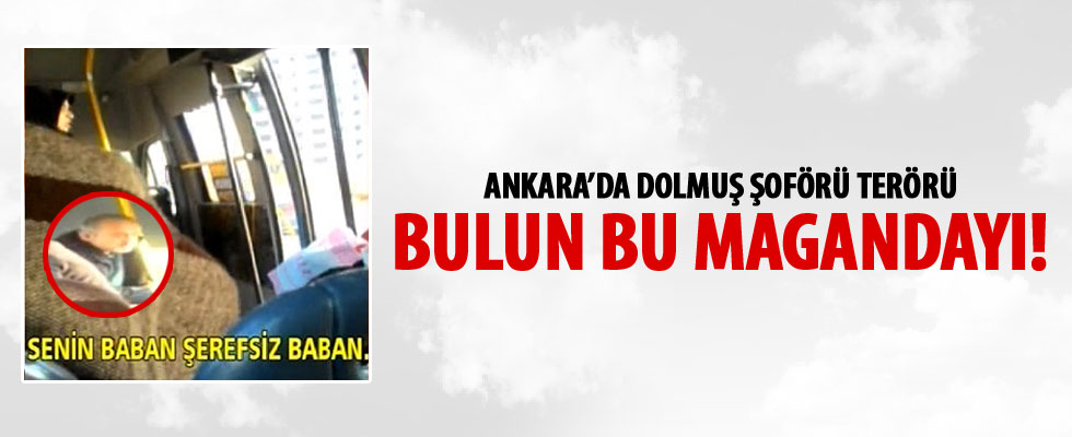 Ankara'da dolmuş şoförü terörü