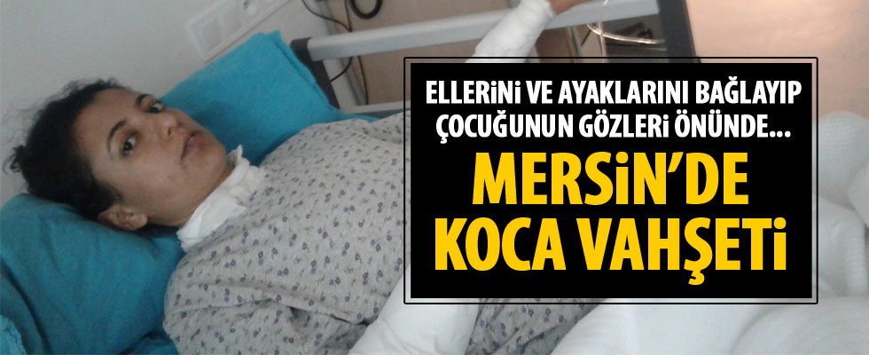 Mersin'de koca vahşeti