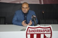 BANDIRMASPOR - Mustafa Uğur Açıklaması 'Hedefimizden İki Puan Gerideyiz'