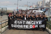 EĞITIM BIR SEN - Eğitimciler Şiddete Karşı Yürüdü