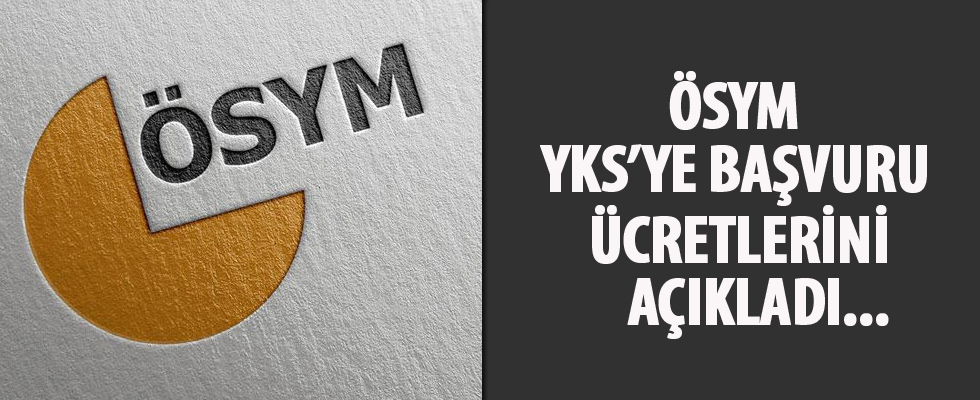 ÖSYM, YKS'ye başvuru ücretlerini açıkladı