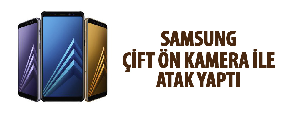 Samsung A8'de çift ön kamera ile telefonda atak yaptı