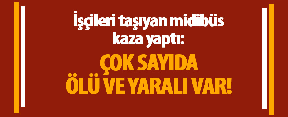 Bursa'da işçileri taşıyan midibüs devrildi! Ölüler ve yaralılar var..