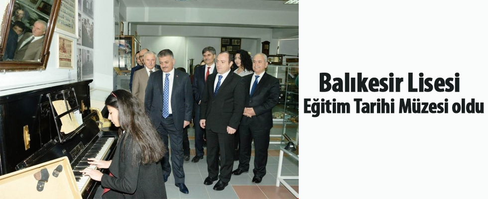 Balıkesir Lisesi Eğitim Tarihi Müzesi oldu