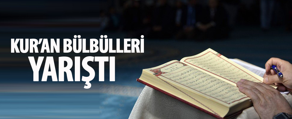 Kur'an bülbülleri yarıştı