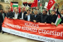 SÜRGÜN - Şanlıurfa'da ABD'nin Kudüs Kararı Protesto Edildi