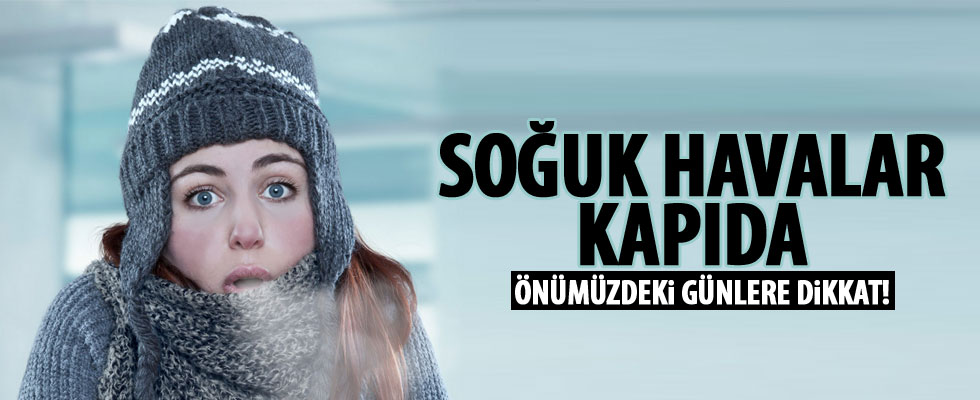 Soğuk hava ve yağmur geliyor