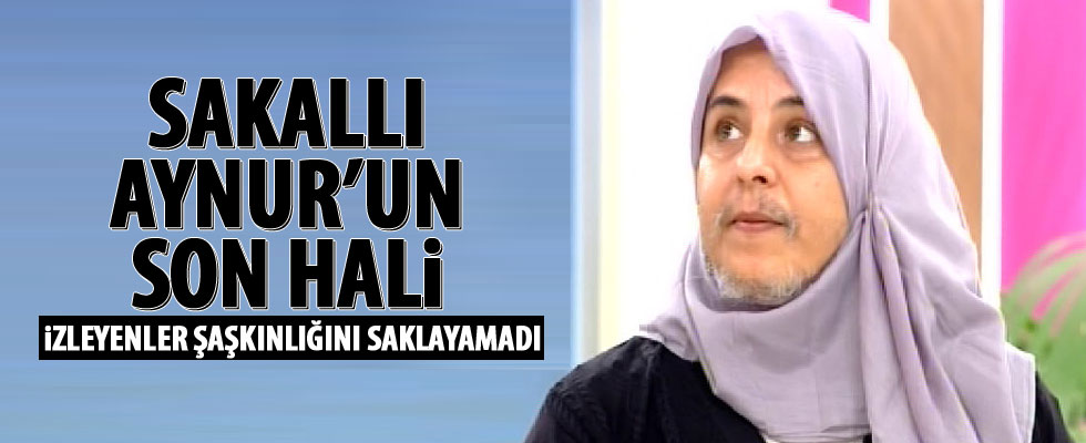 Sakallı kadının son hali
