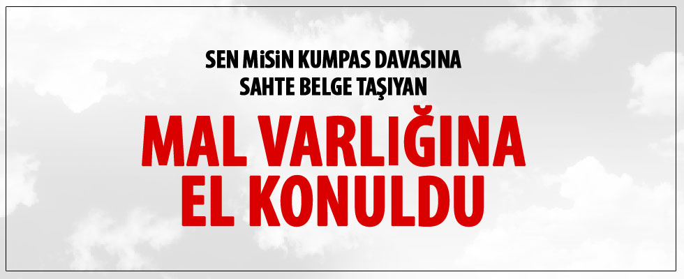 Eski CHP'li vekilin mal varlığına el konulmasına karar verildi