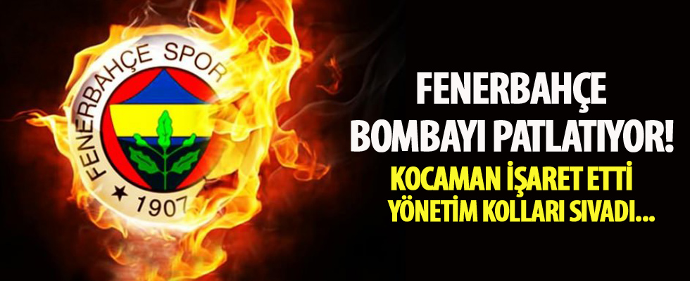 Fenerbahçe bombayı patlatıyor