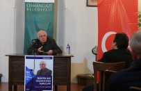 METAFIZIK - Modern Bati Düşüncesinin Açmazlari Osmangazi'de Konuşuldu