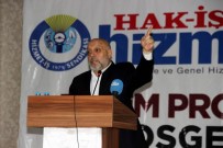 MAHMUT ARSLAN - HAK-İŞ Konfederasyonu Başkanı Arslan Açıklaması 'Taşeron Mücadelemiz Başarıya Ulaştı'