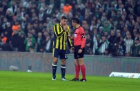 JOSEF DE SOUZA - Süper Lig Açıklaması Bursaspor Açıklaması 0 - Fenerbahçe Açıklaması 0 (İlk Yarı)