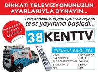 TELEVİZYON YAYINCILIĞI - 38 KENT TV Test Yayınına Başladı