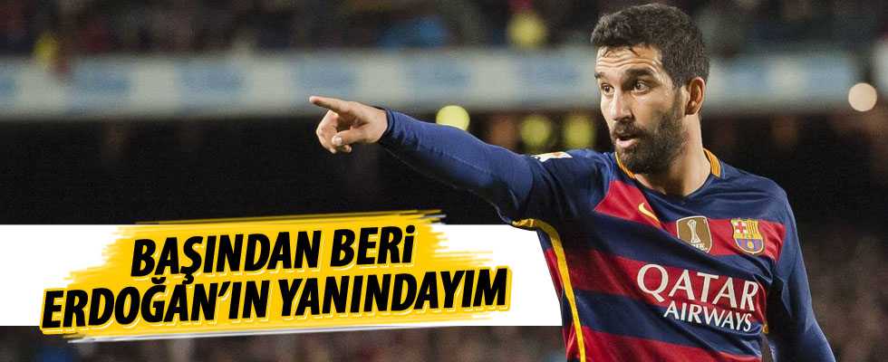 Arda Turan: Başından beri Erdoğan'ı destekliyorum