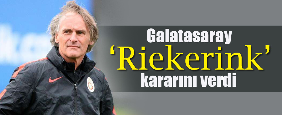 Galatasaray 'Riekerink' kararını verdi