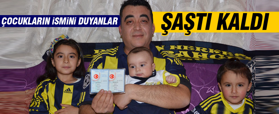 Fanatik baba çocuklarına öyle isimler koydu ki!