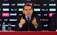 GALATASARAY BAŞKANı - Dursun Özbek Açıklaması 'Herkes Haddini Bilmeli'