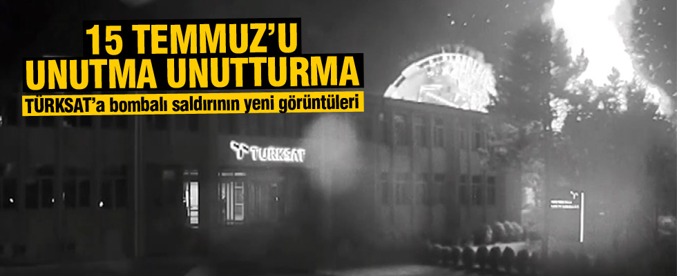 TÜRKSAT'ın bombalanmasının yeni görüntüleri