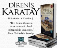 KARATAY ÜNİVERSİTESİ - 'Direniş Karatay' Kitabı Yayımlandı