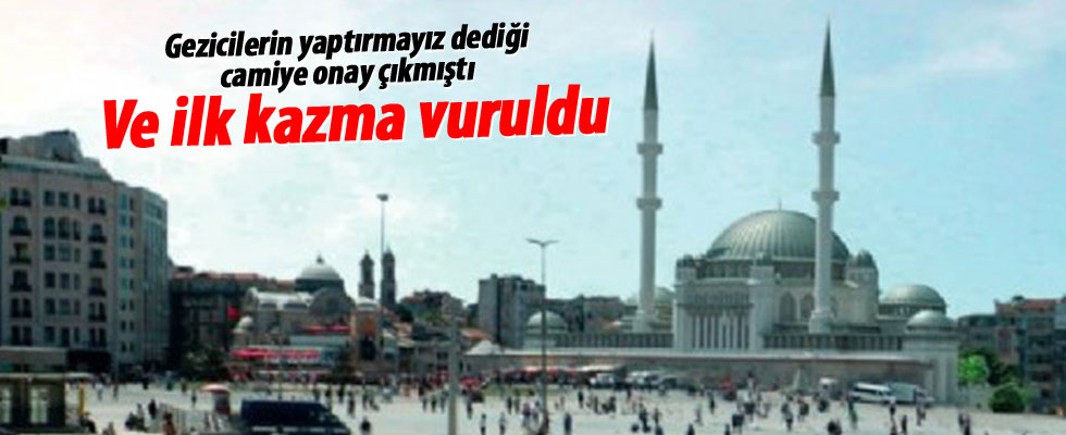 Taksim Camii'nin temeli atıldı