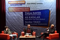 YALÇIN BAYER - Muratpaşa'da 'Popüler Kültür Konuşmaları'