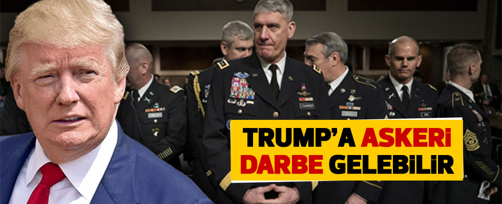 ABD medyası: Trump'a askeri darbe gelebilir