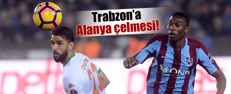 Trabzon Alanya'yı geçemedi