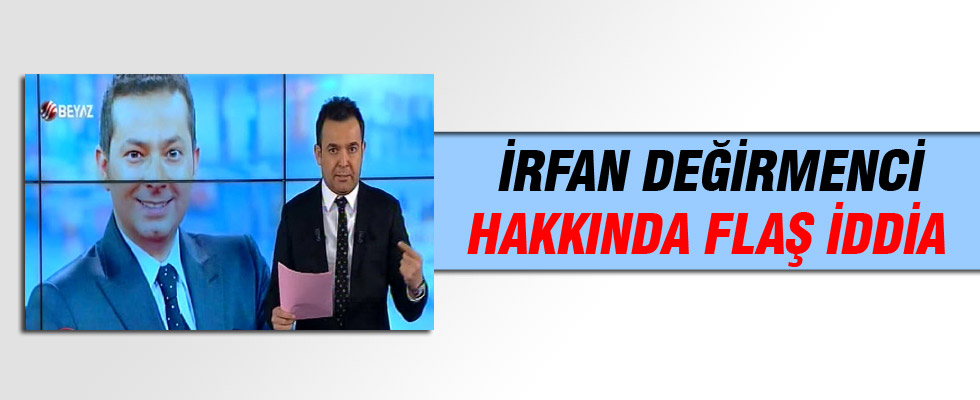 İrfan Değirmenci Kanal D'den 1 buçuk milyon TL istedi mi?