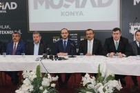 BİZ DE VARIZ - MÜSİAD Konya Şube Başkanı Ömer Faruk Okka Açıklaması
