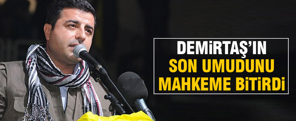 Mahkemeden Demirtaş'a şok