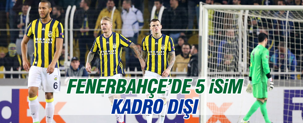 Fenerbahçe'de 5 isim yok
