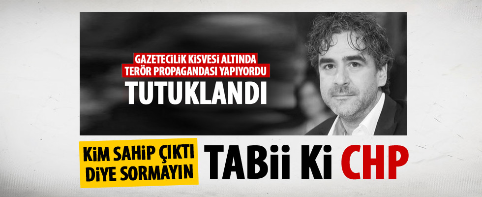 Deniz Yücel'e CHP'e sahip çıktı
