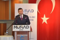 CEMAL ÖZTÜRK - MÜSİAD İzmir Dost Meclisinin Konuğu Cemal Öztürk Oldu