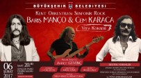 BARIŞ MANÇO - Ankara Büyükşehirden, 'Ustalara Vefa' Konseri