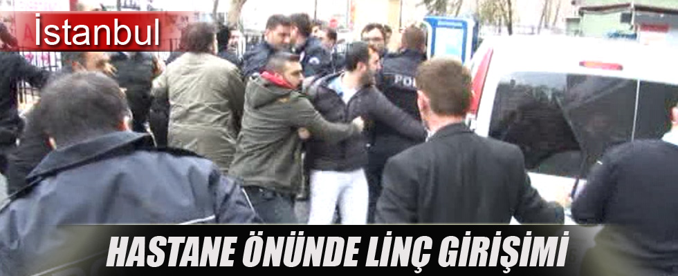 Hastane önünde linç girişimi