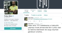 FELIPE MELO - Melo Brezilya'dan TFF'yi Eleştirdi