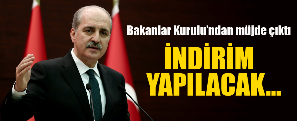 Bakanlar Kurulu sonrası indirim müjdesi