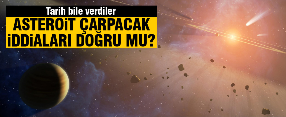 Asteroit çarpacak iddiaları doğru mu?