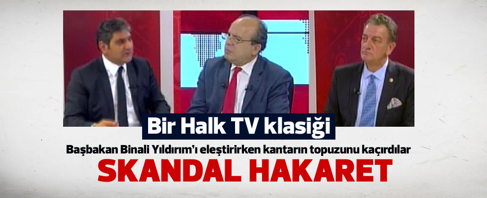 Halk Tv'de Başbakan Yıldırım'a skandal hakaret