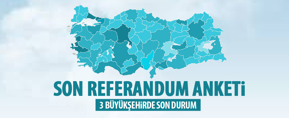 ORC'nin 3 büyükşehir referandum anketi