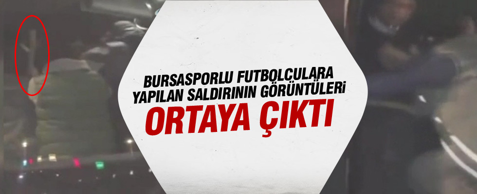 İşte Bursasporlu futbolculara yapılan saldırı