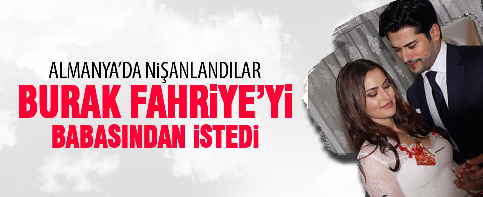 Burak Özçivit ile Fahriye Evcen Almanya’da nişanlandı