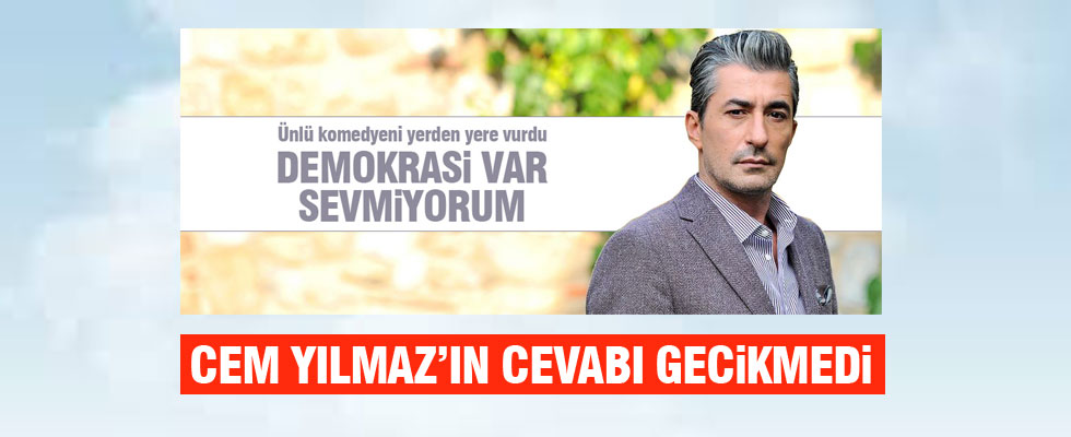 Cem Yılmaz'dan Erkan Petekkaya'ya cevap