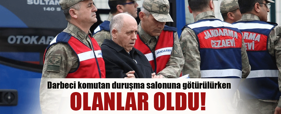 Darbeci komutan duruşma öncesi fenalaştı!