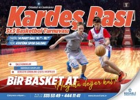 BASKETBOL TURNUVASI - Kardeş Pası Basketbol Turnuvası 14 Mart'ta