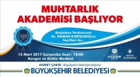 'Muhtar Akademisi' Çarşamba Günü Başlıyor