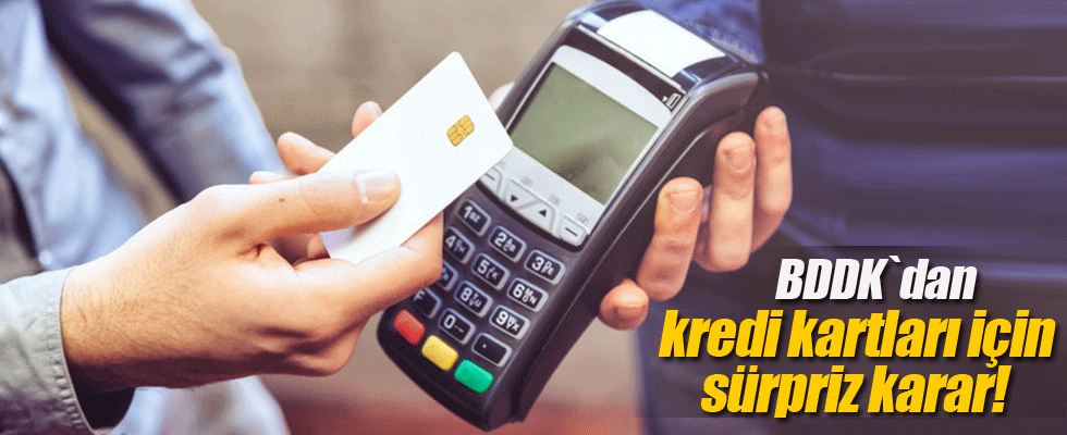BDDK'dan kredi kartları için sürpriz karar!