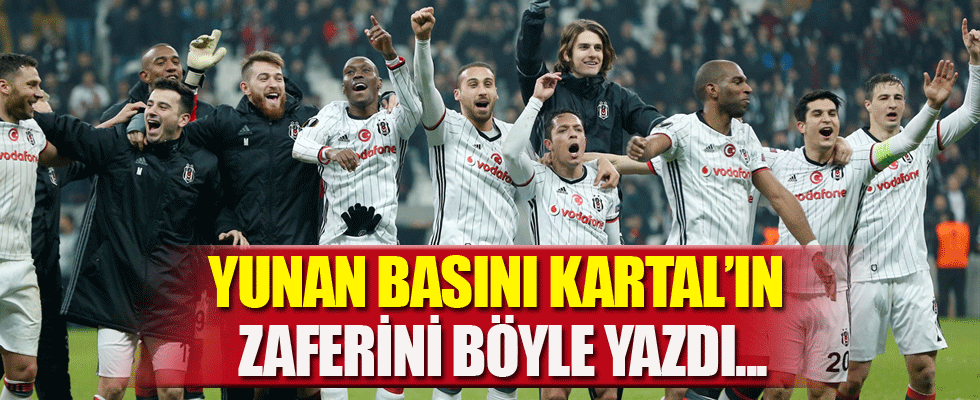 Beşiktaş'ın zaferi Yunan basınında