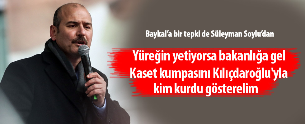 Süleyman Soylu'dan Baykal'a sert tepki